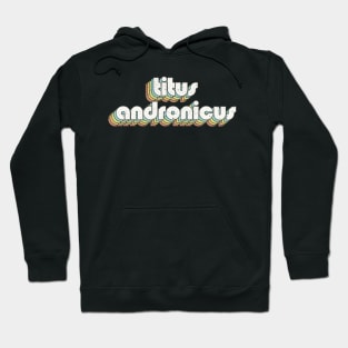 vintage color titus andronicus Hoodie